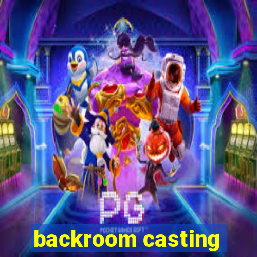 backroom casting